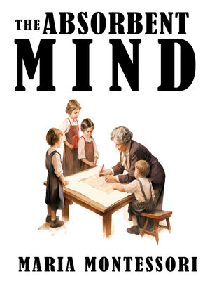cover image of The Absorbent Mind